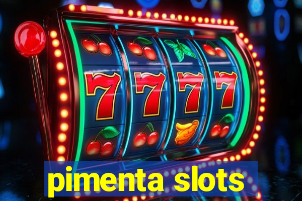 pimenta slots